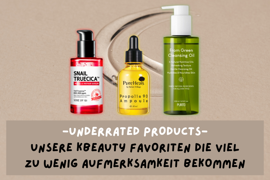 Underrated Products – Unsere KBeauty Favoriten die viel zu wenig Aufmerksamkeit bekommen Underrated Products – Unsere KBeauty Favoriten die viel zu wenig Aufmerksamkeit bekommen
