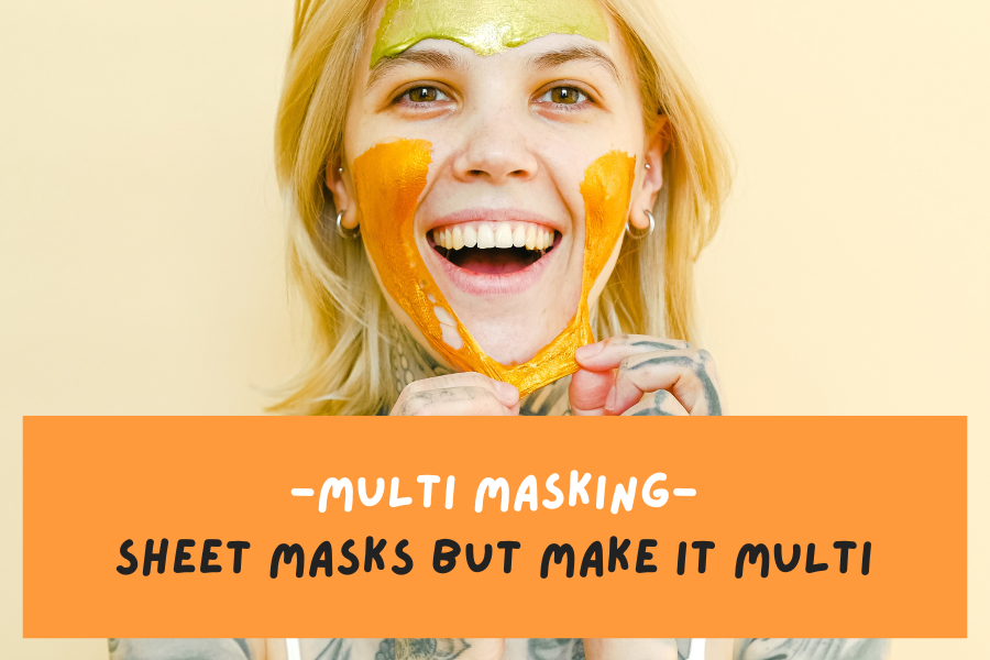 Sheet Masks but make it multi Sheet Masks but make it multi