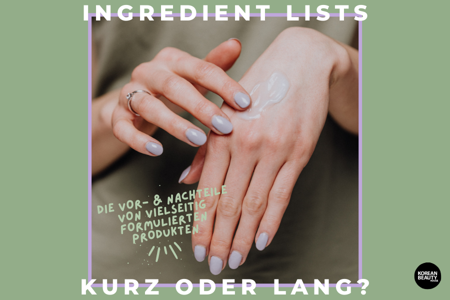 Viele oder wenige Inhaltsstoffe in einem Produkt? – Die Vor- und Nachteile von vielseitig formulierten Produkten Viele oder wenige Inhaltsstoffe in einem Produkt? – Die Vor- und Nachteile von vielseitig formulierten Produkten