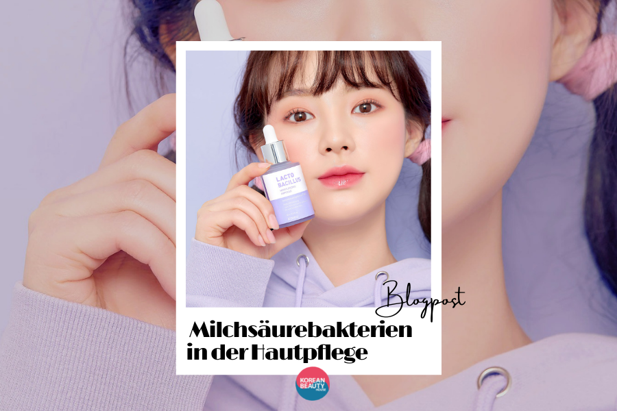 Was können Milchsäurebakterien in der Hautpflege?