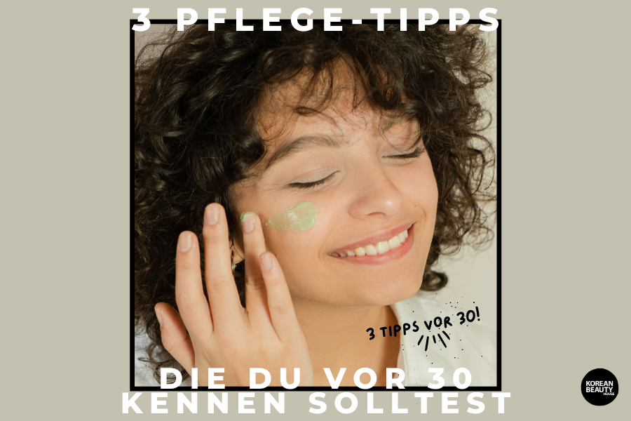 3 Skincare Tipps, die wir alle kennen sollten, bevor wir 30 werden 3 Skincare Tipps, die wir alle kennen sollten, bevor wir 30 werden