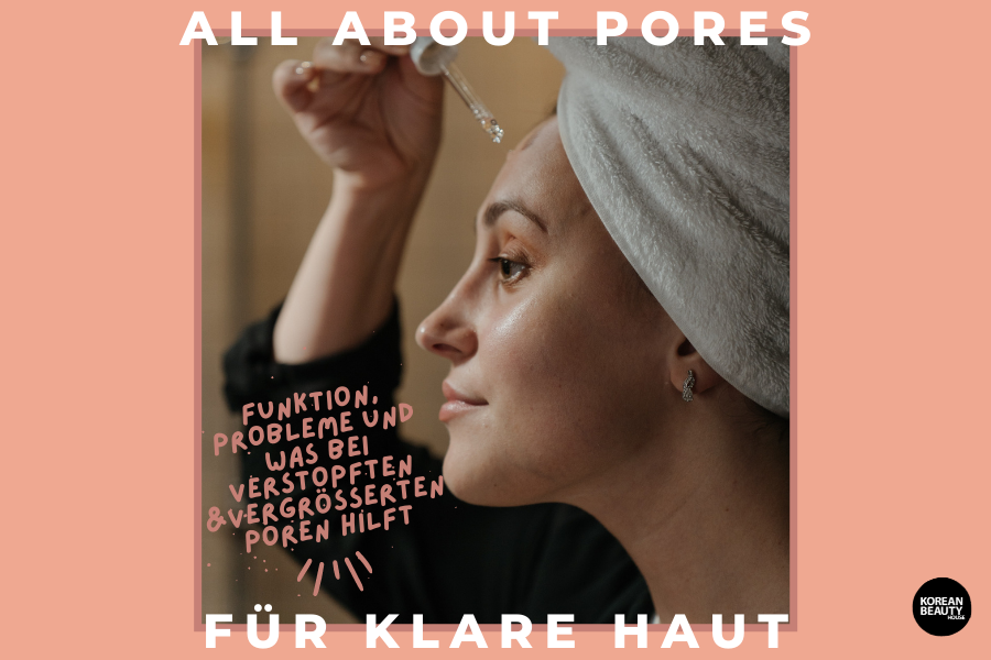 All about Pores – Welche Funktion haben sie, was für Probleme kann es geben und was hilft bei verstopften oder vergrößerten Poren? All about Pores – Welche Funktion haben sie, was für Probleme kann es geben und was hilft bei verstopften oder vergrößerten Poren?