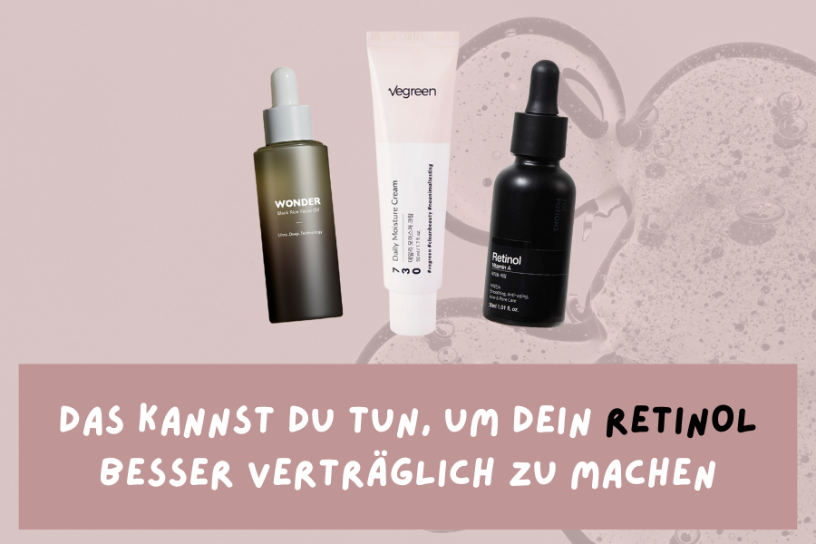 Das kannst du tun, um dein Retinol besser verträglich zu machen Das kannst du tun, um dein Retinol besser verträglich zu machen