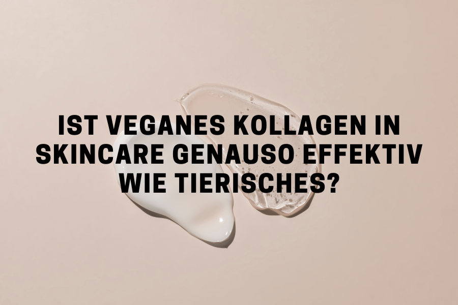 Ist veganes Kollagen in Skincare genauso effektiv wie tierisches?