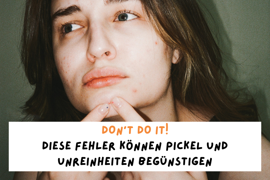 Don’t do it! – Diese Fehler können Pickel und Unreinheiten begünstigen Don’t do it! – Diese Fehler können Pickel und Unreinheiten begünstigen