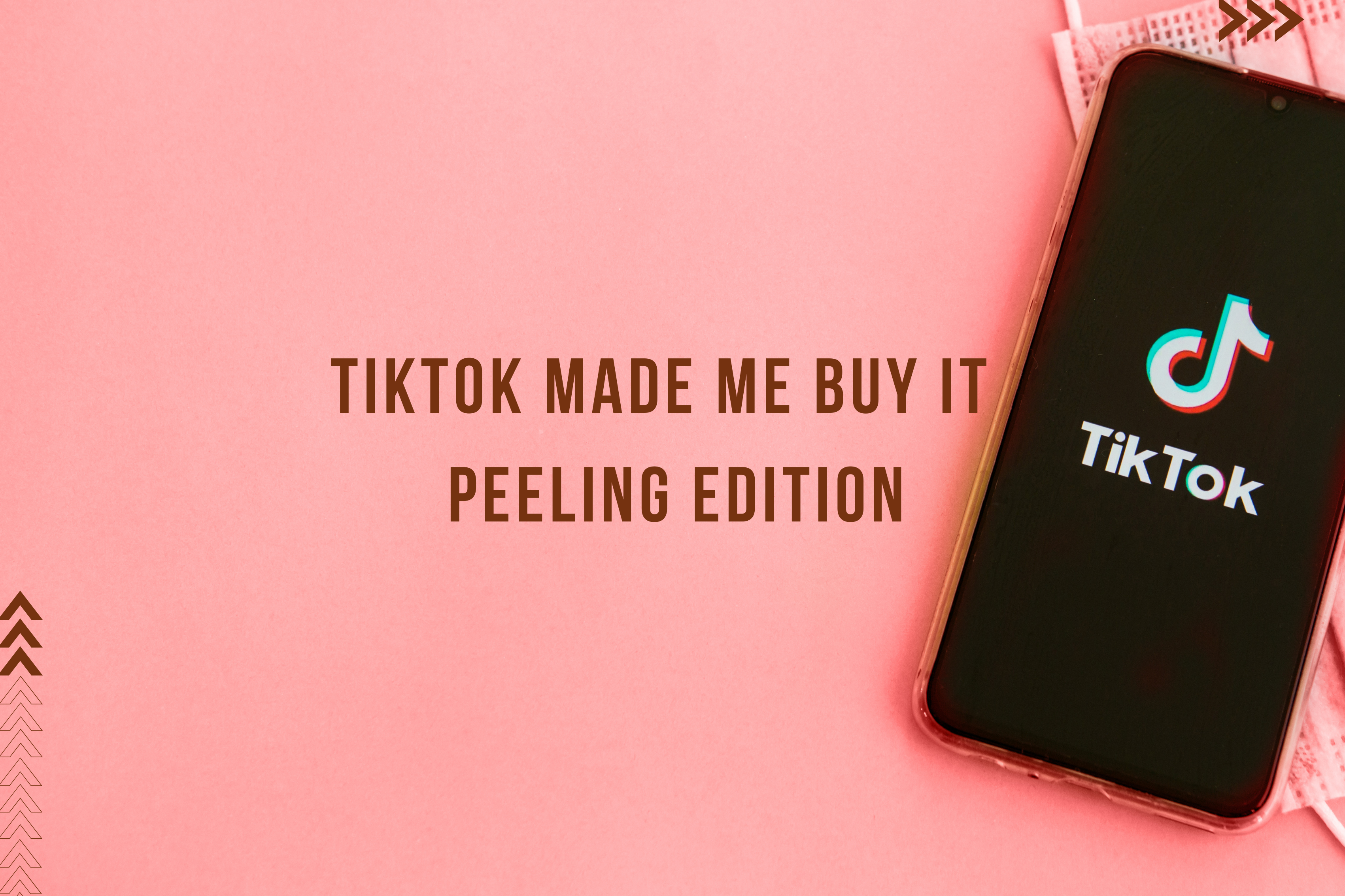 TikTok made me buy it – Peeling Edition TikTok made me buy it – Peeling Edition