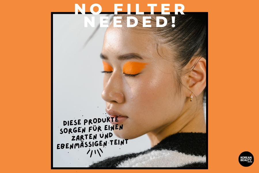 No Filter needed – Diese Produkte aus dem Korean Beauty House sorgen für einen zarten und ebenmäßigen Teint