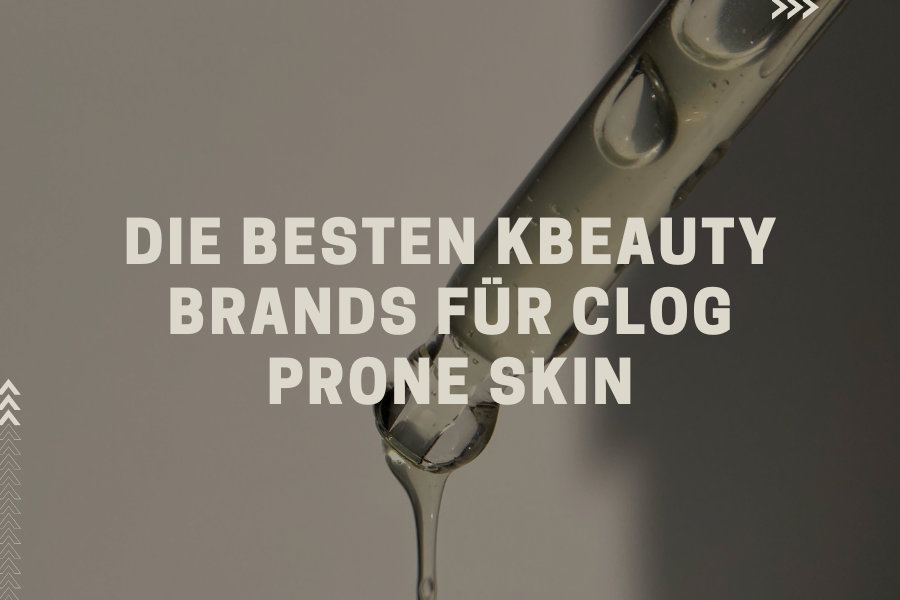 Die besten KBeauty Brands gegen verstopfte Poren Die besten KBeauty Brands gegen verstopfte Poren