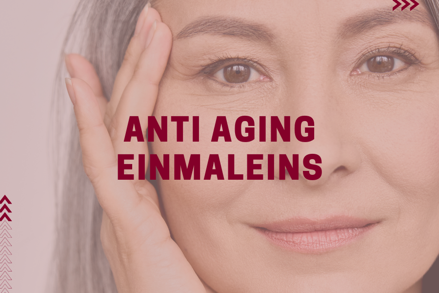 Anti Aging Einmaleins – Das musst du unbedingt zum Thema Anti Aging wissen! Anti Aging Einmaleins – Das musst du unbedingt zum Thema Anti Aging wissen!