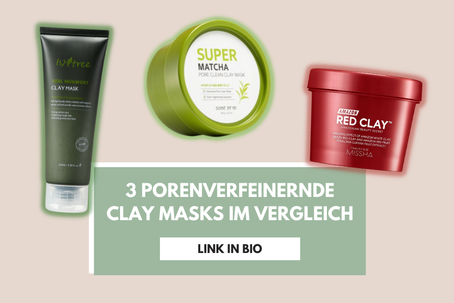 Clay Masks aus dem Korean Beauty House im Vergleich Clay Masks aus dem Korean Beauty House im Vergleich