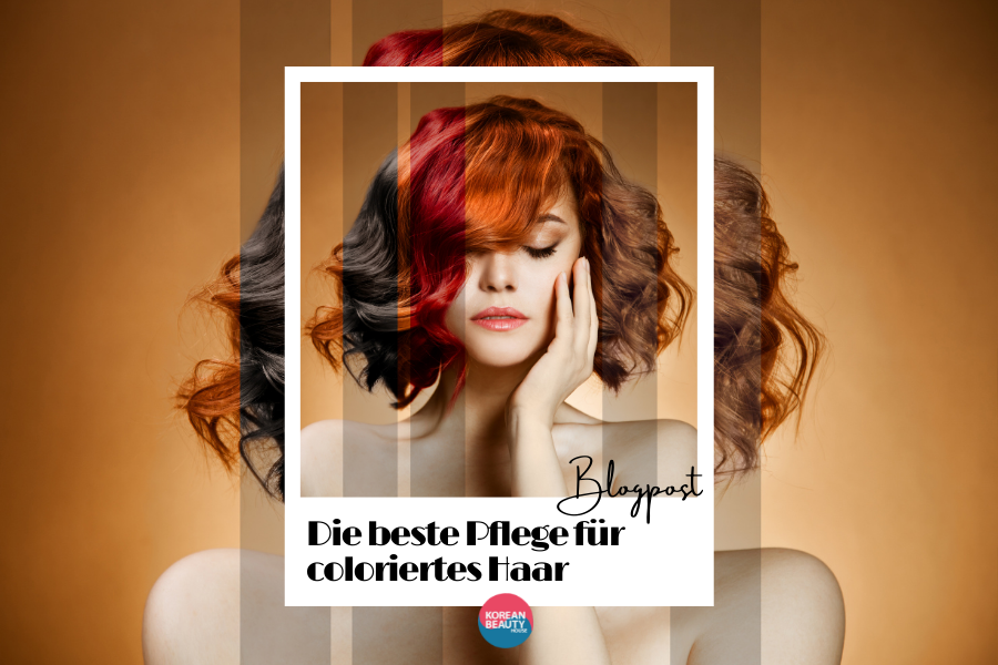 Die beste Pflege für coloriertes Haar - Wie hält die Haarfarbe besonders lang? Die beste Pflege für coloriertes Haar - Wie hält die Haarfarbe besonders lang?