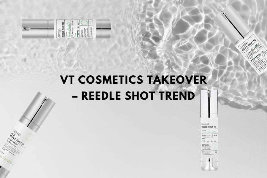VT Cosmetics Takeover – Reedle Shot Trend