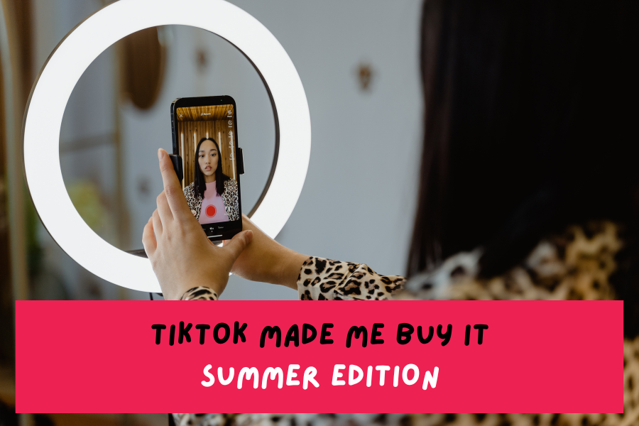 TikTok made me buy it – Summer Edition TikTok made me buy it – Summer Edition
