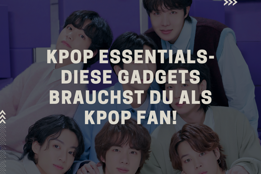 Kpop Essentials - Diese Gadgets brauchst du als Kpop Fan! Kpop Essentials - Diese Gadgets brauchst du als Kpop Fan!