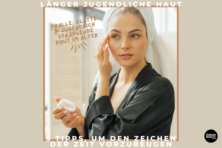 Länger jugendliche Haut – 5 Tipps, um den Zeichen der Zeit vorzubeugen Länger jugendliche Haut – 5 Tipps, um den Zeichen der Zeit vorzubeugen