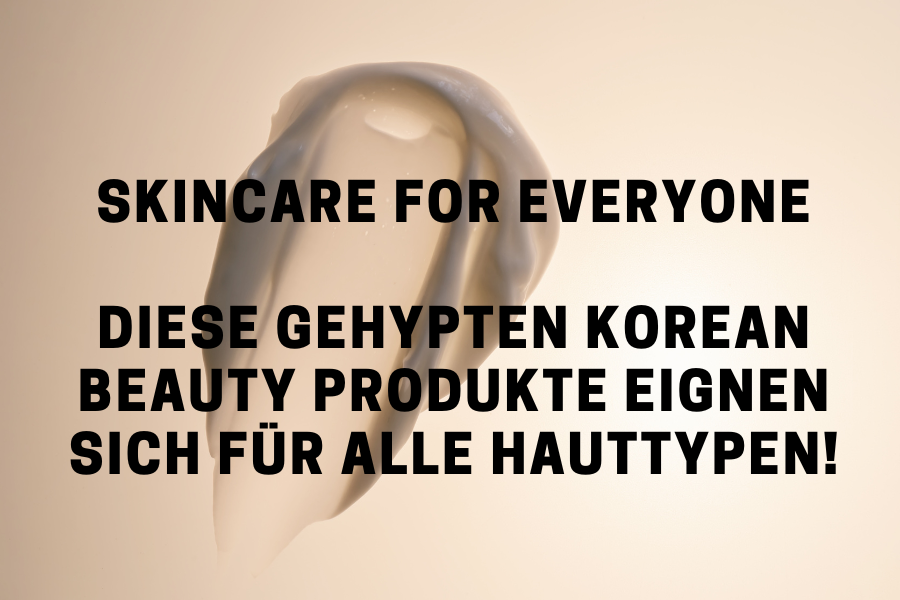 Hinweis auf einen Blogbeitrag mit beliebten koreanischen Hautpflegeprodukten, die für viele Hauttypen geeignet sind und einfach in die Routine integriert werden können.