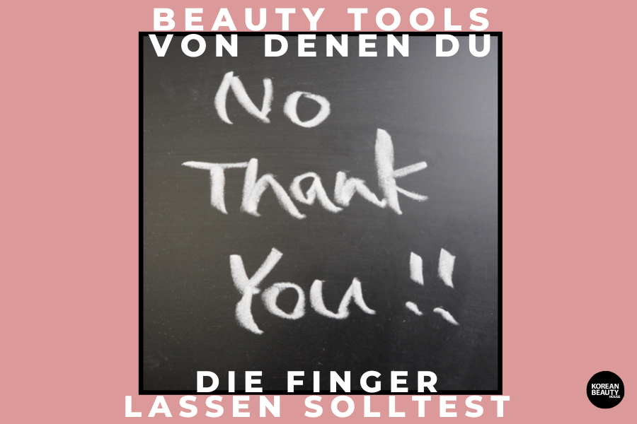 Beauty Tools von denen du lieber die Finger lassen solltest Beauty Tools von denen du lieber die Finger lassen solltest